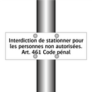 Interdiction de stationner pour les personnes non autorisées. Art. 461 Code pénal