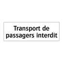 Transport de passagers interdit