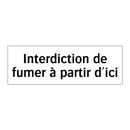 Interdiction de fumer à partir d'ici