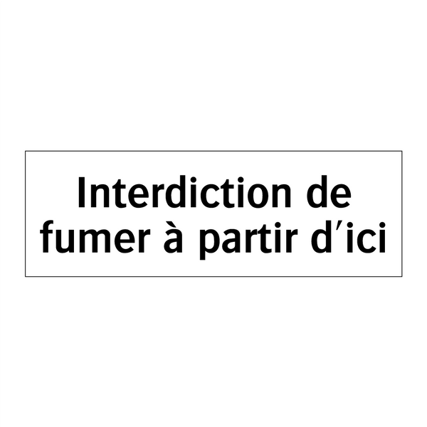 Interdiction de fumer à partir d'ici