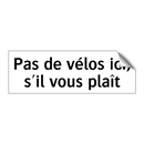 Pas de vélos ici, s'il vous plaît