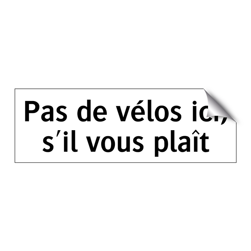 Pas de vélos ici, s'il vous plaît