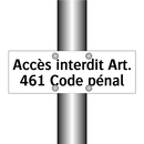 Accès interdit Art. 461 Code pénal