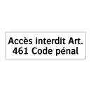 Accès interdit Art. 461 Code pénal
