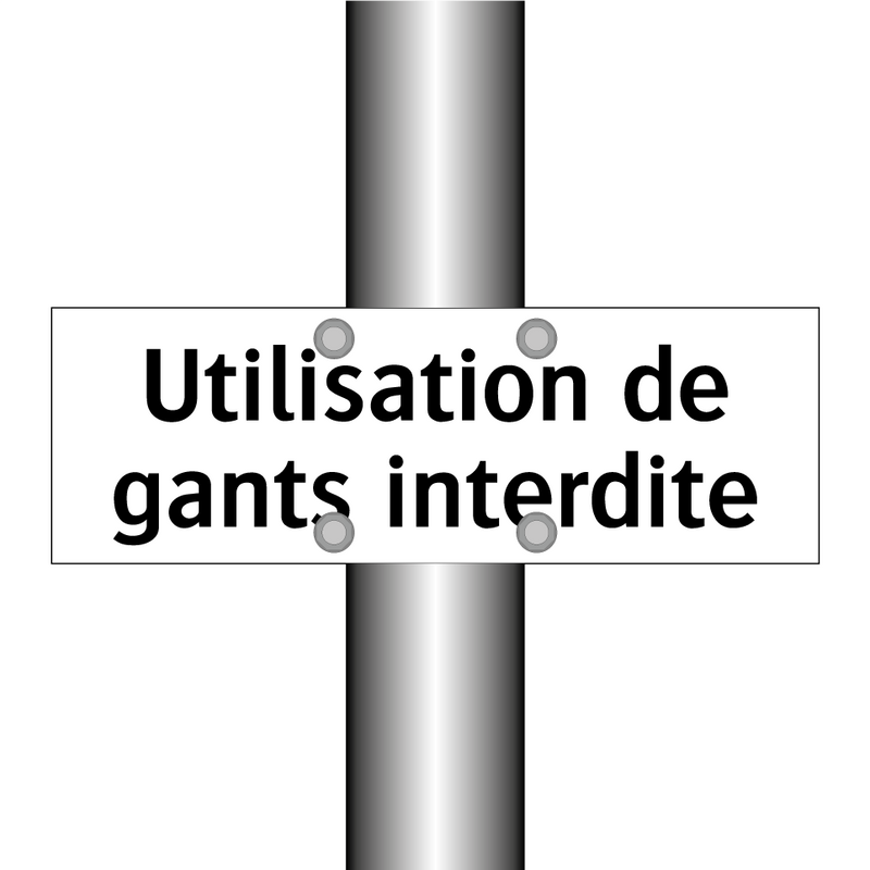 Utilisation de gants interdite
