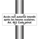 Accès non autorisé interdit après les heures scolaires. Art. 461 Code pénal