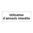 Utilisation d'aérosols interdite