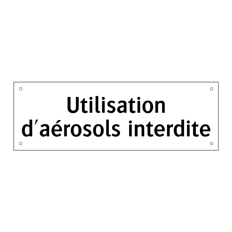 Utilisation d'aérosols interdite