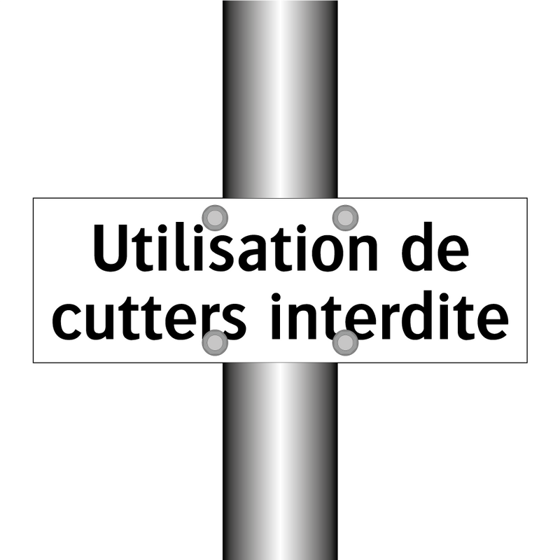 Utilisation de cutters interdite