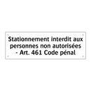 Stationnement interdit aux personnes non autorisées - Art. 461 Code pénal