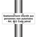 Stationnement interdit aux personnes non autorisées - Art. 461 Code pénal