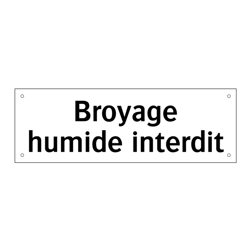 Broyage humide interdit