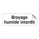 Broyage humide interdit