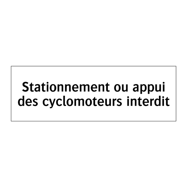 Stationnement ou appui des cyclomoteurs interdit
