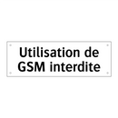 Utilisation de GSM interdite