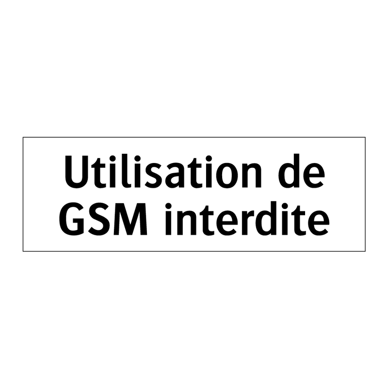 Utilisation de GSM interdite