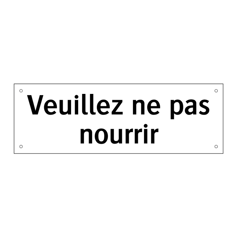 Veuillez ne pas nourrir