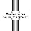 Veuillez ne pas nourrir les animaux !