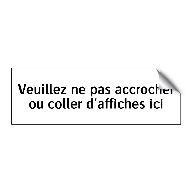 Veuillez ne pas accrocher ou coller d'affiches ici