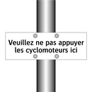 Veuillez ne pas appuyer les cyclomoteurs ici