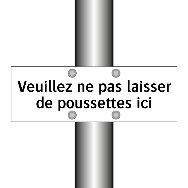 Veuillez ne pas laisser de poussettes ici