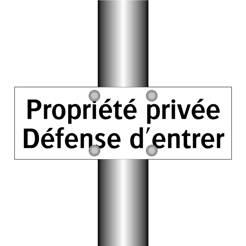 Propriété privée Défense d'entrer