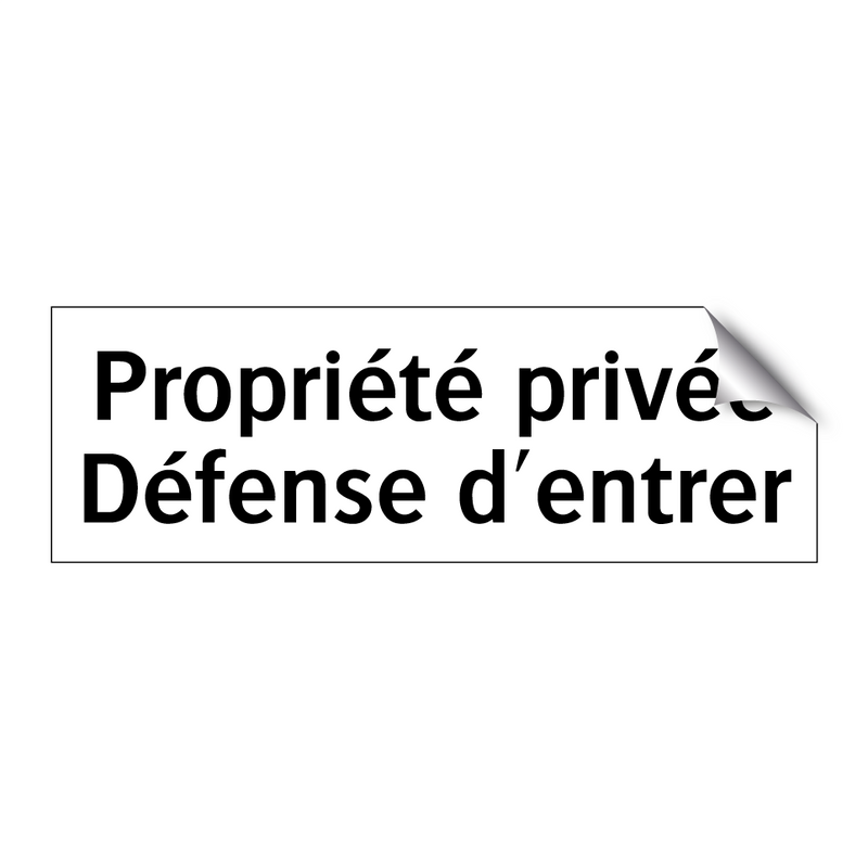 Propriété privée Défense d'entrer
