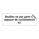 Veuillez ne pas garer ou appuyer de cyclomoteurs ici.