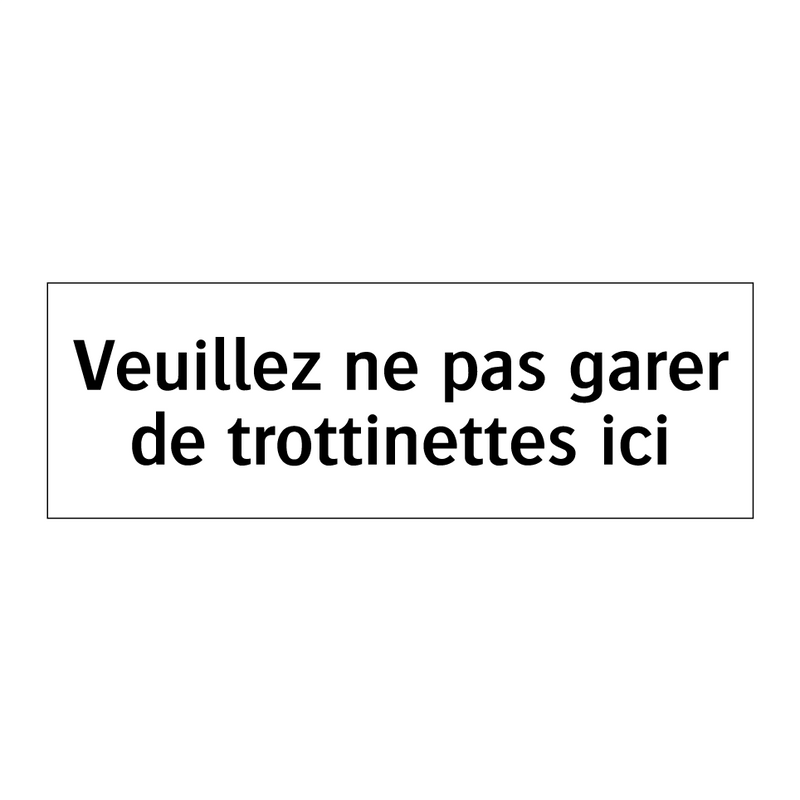 Veuillez ne pas garer de trottinettes ici