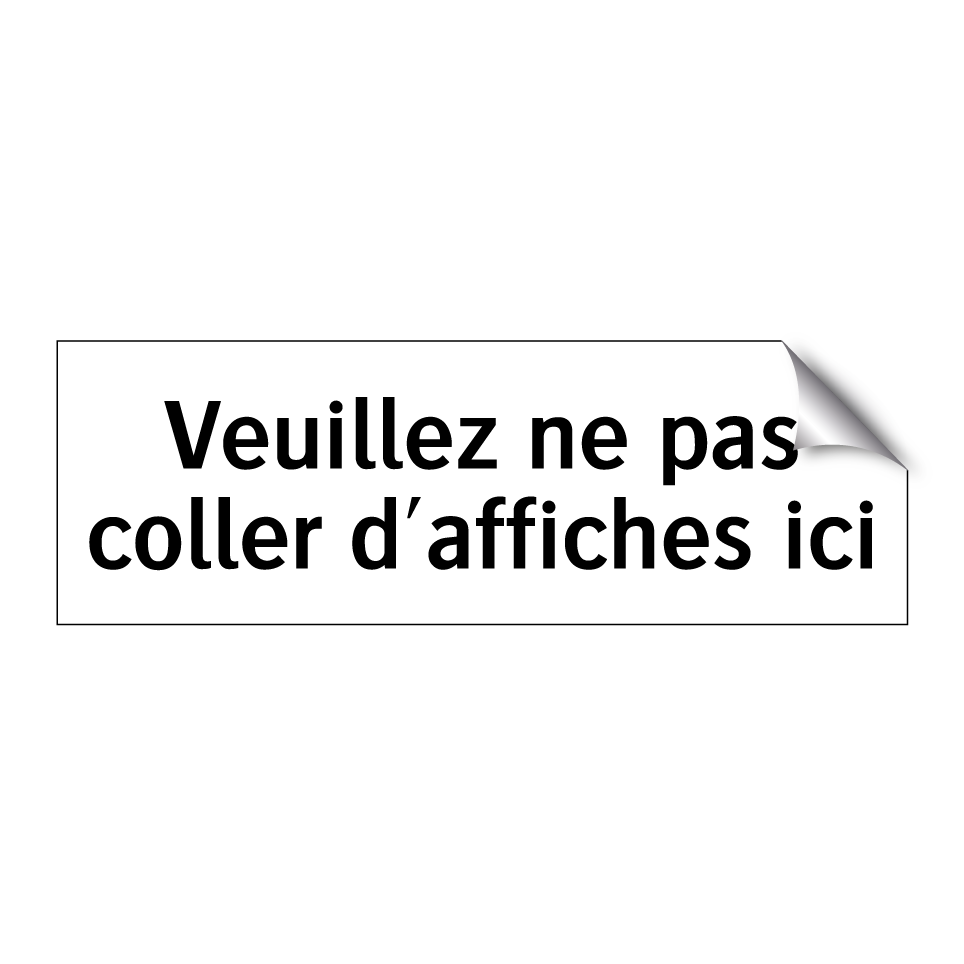 Veuillez ne pas coller d'affiches ici