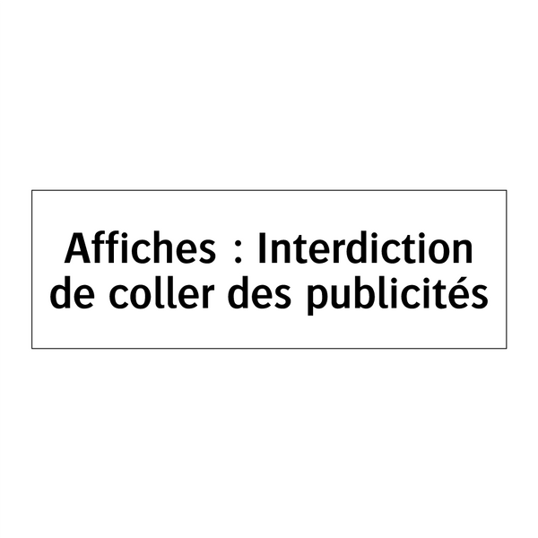 Affiches : Interdiction de coller des publicités