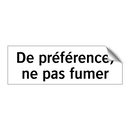 De préférence, ne pas fumer