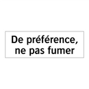 De préférence, ne pas fumer