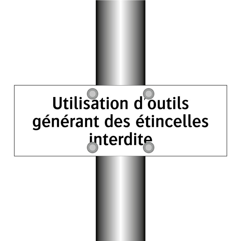 Utilisation d'outils générant des étincelles interdite