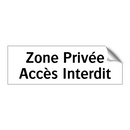 Zone Privée Accès Interdit