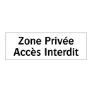 Zone Privée Accès Interdit
