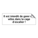 Il est interdit de garer des vélos dans la cage d'escalier !