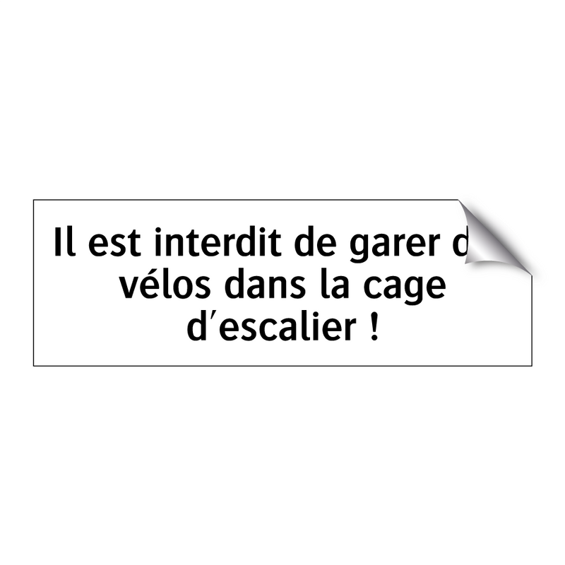 Il est interdit de garer des vélos dans la cage d'escalier !