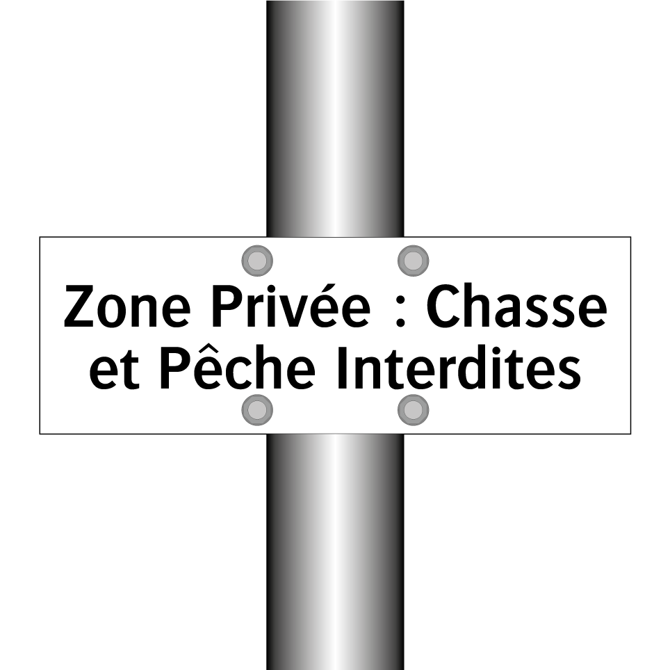 Zone Privée : Chasse et Pêche Interdites