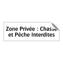 Zone Privée : Chasse et Pêche Interdites
