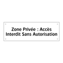 Zone Privée : Accès Interdit Sans Autorisation