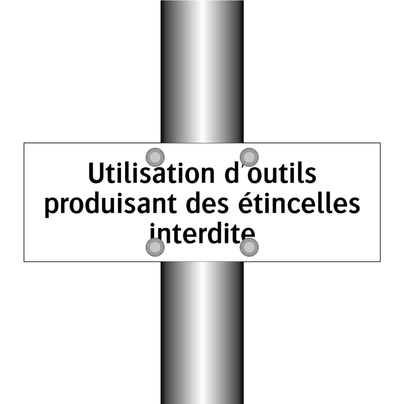 Utilisation d'outils produisant des étincelles interdite