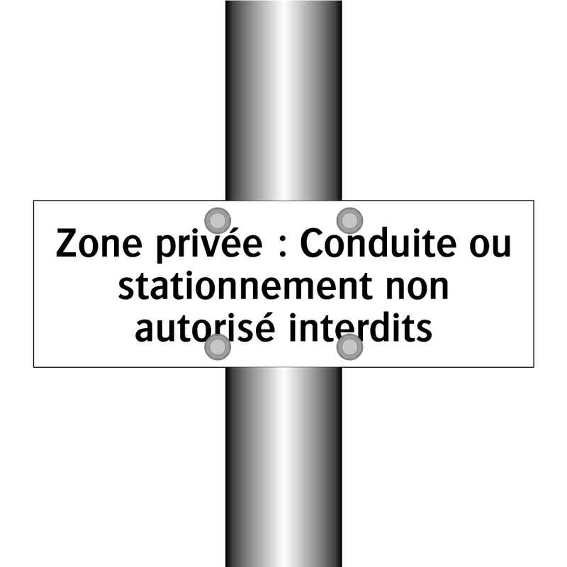 Zone privée : Conduite ou stationnement non autorisé interdits