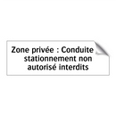 Zone privée : Conduite ou stationnement non autorisé interdits