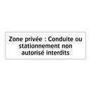 Zone privée : Conduite ou stationnement non autorisé interdits