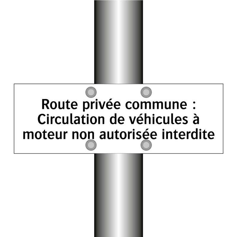 Route privée commune : Circulation de véhicules à moteur non autorisée interdite