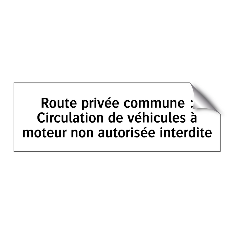 Route privée commune : Circulation de véhicules à moteur non autorisée interdite