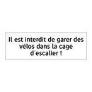 Il est interdit de garer des vélos dans la cage d'escalier !