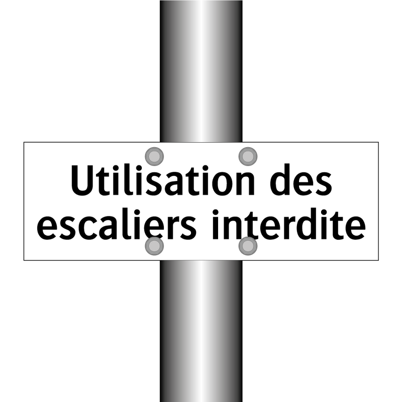 Utilisation des escaliers interdite