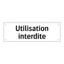 Utilisation interdite